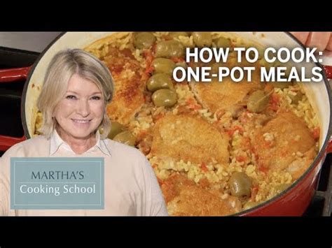 Martha Teaches You How To Cook One-Pot Meals | Martha Stewart Cooking ...