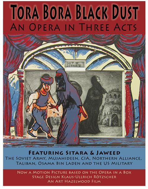 Tora Bora An Opera in Three Acts by Art Hazelwood