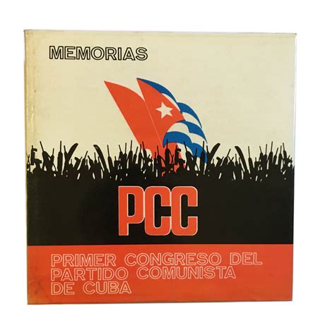 Primer Congreso Del Partido Comunista De Cuba Memorias 3 Volumes