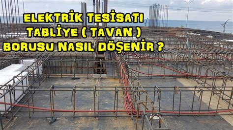 Elektr K Borusu Nasil Atilir Plan E Ned R Tavan Borulamasi