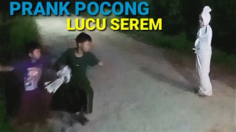 PRANK POCONG LUCU SEREM BIKIN NGAKAK SUPER GOKIL YouTube