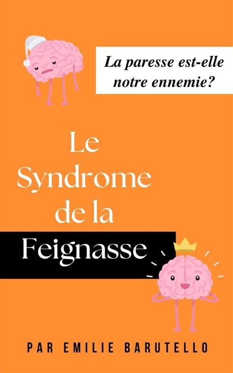 Le Syndrome De La Feignasse La Paresse Est Elle Notre Ennemie French