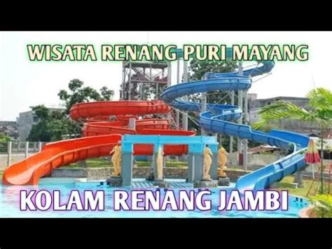 KOLAM RENANG PURI MAYANG WISATA AIR MAYANG CLUB KOTA JAMBI YouTube