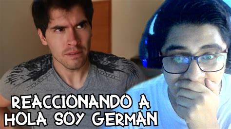 REACCIONANDO A HOLA SOY GERMAN AL DOBLE YouTube