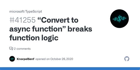 Convert To Async Function” Breaks Function Logic · Issue 41255