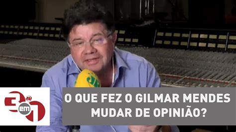 Marcelo Madureira O que fez o Gilmar Mendes mudar de opinião YouTube