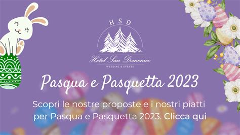 Pasqua E Pasquetta 2023 Hotel San Domenico