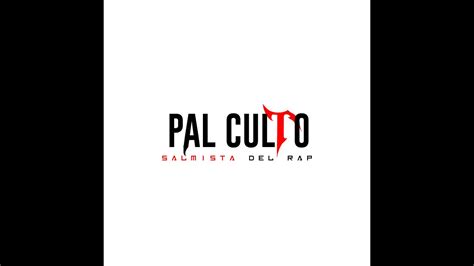 Salmista Del Rap PAL CULTO Video Oficial YouTube