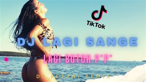 Dj Tik Tok Emang Lagi Sange X Savana X Lagi Butuh P P Youtube