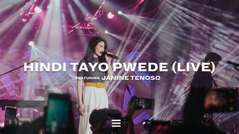 Hindi Tayo Pwede ft Janine Teñoso LIVE The Juans YouTube Music