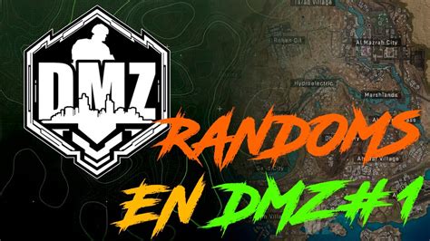 🔴jugando Con Randoms En ☢️☢️ Dmz ☢️☢️🔴 Youtube