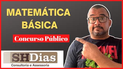 5 Questões de Matemática Básica Em Concursos Públicos Matemática Para