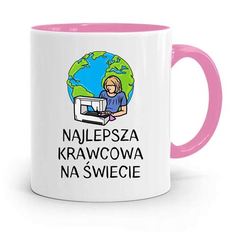 Kubek R Owy Krawca Krawcowej Najlepsza Krawcowa Z Nadrukiem Ze