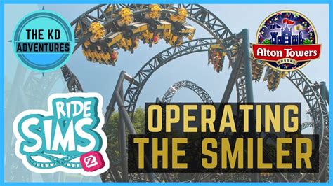 Operating The Smiler Alton Towers Ride Sims YouTube