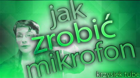 PORADNIK Jak Zrobic Mikrofon 60FPS YouTube