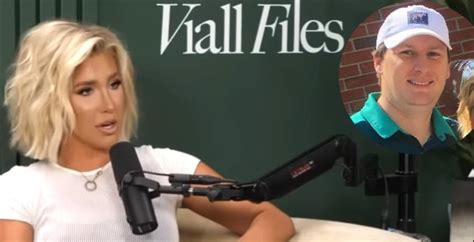 Savannah Chrisley Disses New Boyfriend On Nick Viall's Podcast