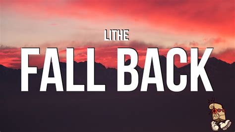 Lithe Fall Back Lyrics Youtube