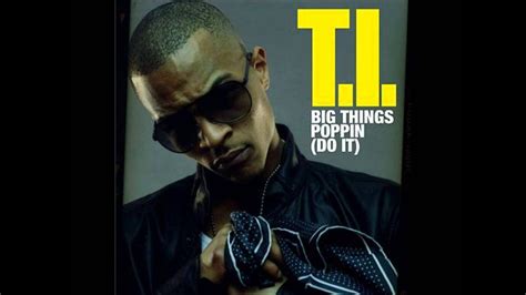 Ti Big Things Poppin Clean Audio Youtube