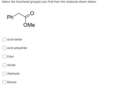 Solved Select The Functional Group S You Find From The Chegg