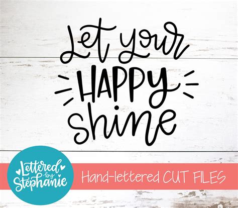 Let Your Happy Shine Svg Cut File Digital File Anniversary Etsy