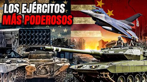 Los 10 Países Más Poderosos Del Mundo Por Ejército Youtube