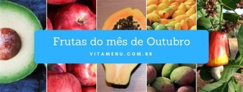 Frutas Da Estação Outubro - Safra: Frutas da época do mês de Outubro - Vitamenu