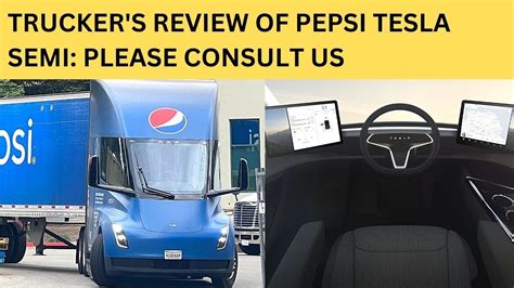 Pepsi Tesla Semi Truckers Review Of Center Seats Main Issue Youtube