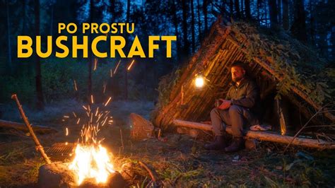 Bushcraft czym jest jak zacząć i jaki sprzęt zabrać Biwak w