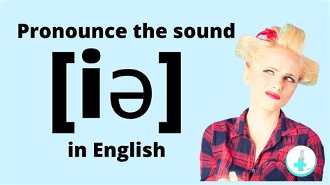 Savoir prononcer le son iə en anglais alphabet phonétique YouTube