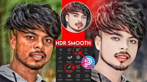 Top Lavel Hdr Face Smooth Editing Step By Step Face Smooth Picsart