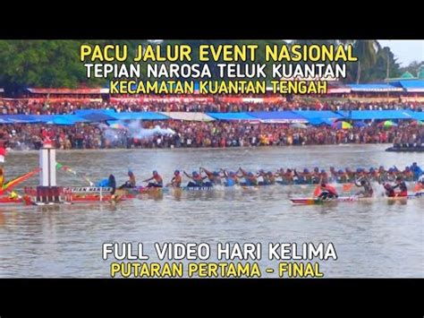 Pacu Jalur Tepian Narosa Teluk Kuantan Kecamatan Kuantan