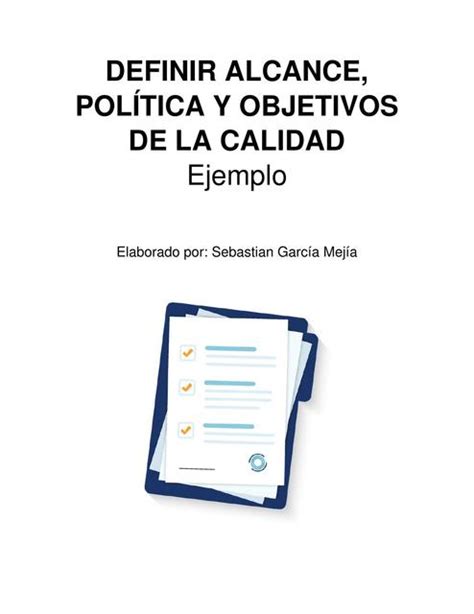 Ejemplo de política alcance y objetivos de la calidad con base en la