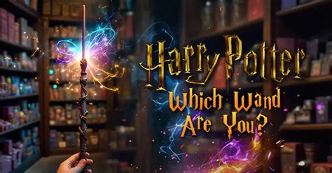 Harry Potter Wand Quiz! 🪄 Which Wand Will Choose You?