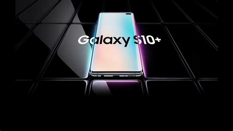 Galaxy S10 Official Trailer Youtube