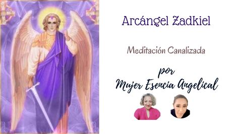 Meditación canalizada Arcángel Zadkiel YouTube