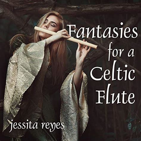 Amazon MusicでJessita ReyesのFantasies for a Celtic Fluteを再生する