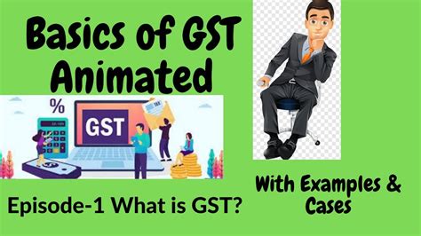 What Is Gst Basics Of Gst Animated With Case Study Easy