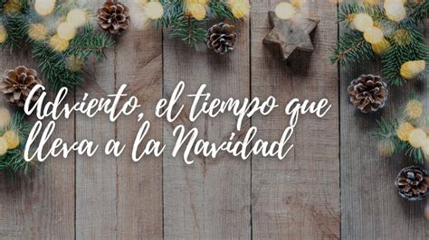 Adviento El Tiempo Que Lleva A La Navidad C Digos Sagrados