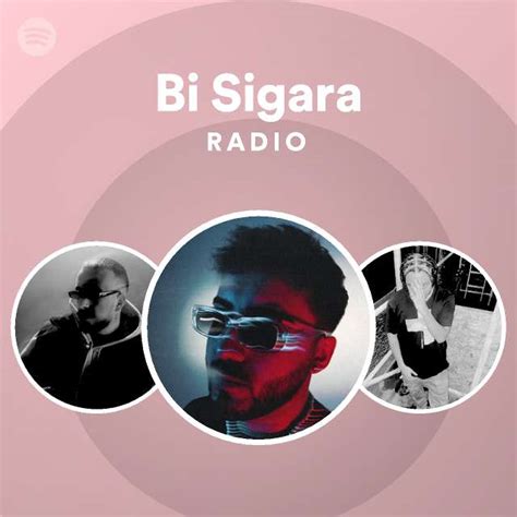 Bi Sigara Radio Spotify Playlist