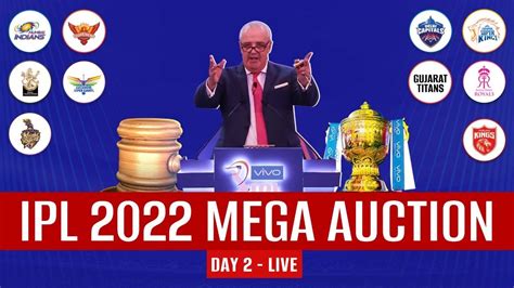 IPL 2022 Mega Auction LIVE STREAMING DAY 2 CSK RCB MI KKR DC