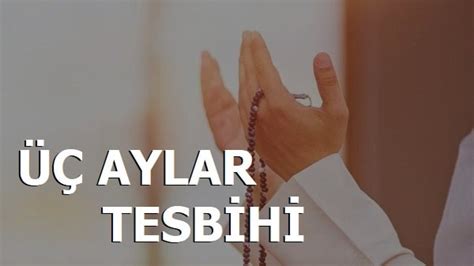 Üç Aylar Tesbihi Nasıl Başlanır 2022 Tesbih Nasıl Çekilir