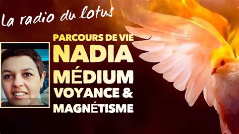 Parcours De Vie De Nadia M Dium Voyante Magn Tiseuse Youtube