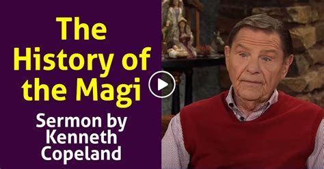 Kenneth Copeland Sermon The History Of The Magi