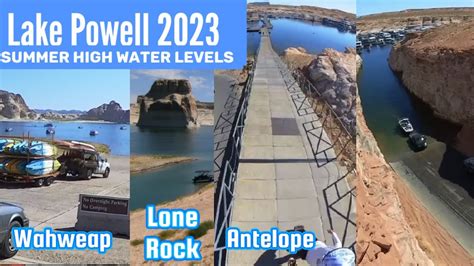 High Lake Powell Water Level July 2023 Ramps And Marinas Wahweap Antelope Point And Lone Rock