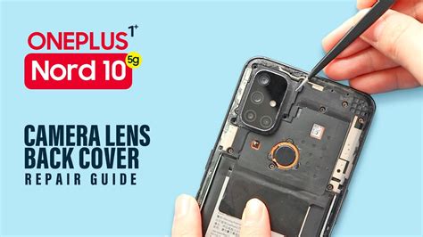 Oneplus Nord N10 5G Camera Lens Glass Back Cover Replacement YouTube