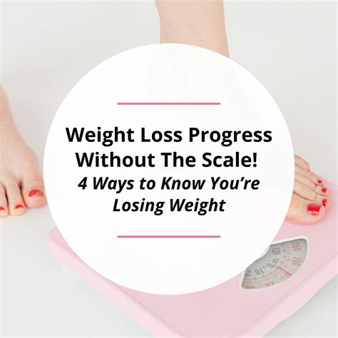 Weight Loss Progress Without The Scale 4 Ways To Know You Re Losing