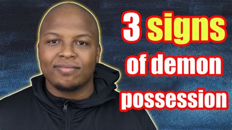 Do I Have A Demon 3 Signs Of Demon Possession Youtube