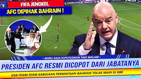 KETAHUAN SEKONGKOL FIFA Langsung COPOT Presiden AFC Usai KABULKAN