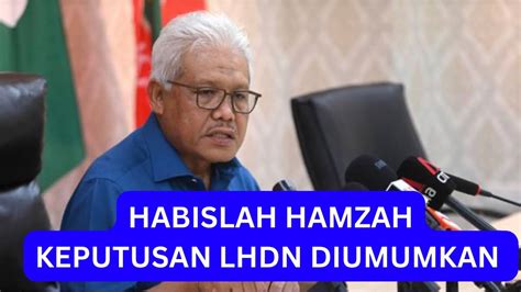 Awal Subuh Kejutan Besar Kepada Hamzah Zainuddin Oleh Lhdn Youtube