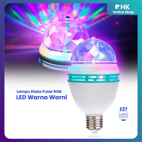 Jual Hk Lampu Disko Led Warna Warni Lampu Disko Putar Rgb Fitting E